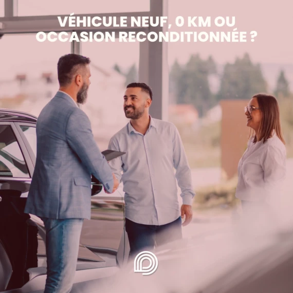Comparaison entre voiture neuve, véhicule 0 km et voiture d’occasion récente reconditionnée